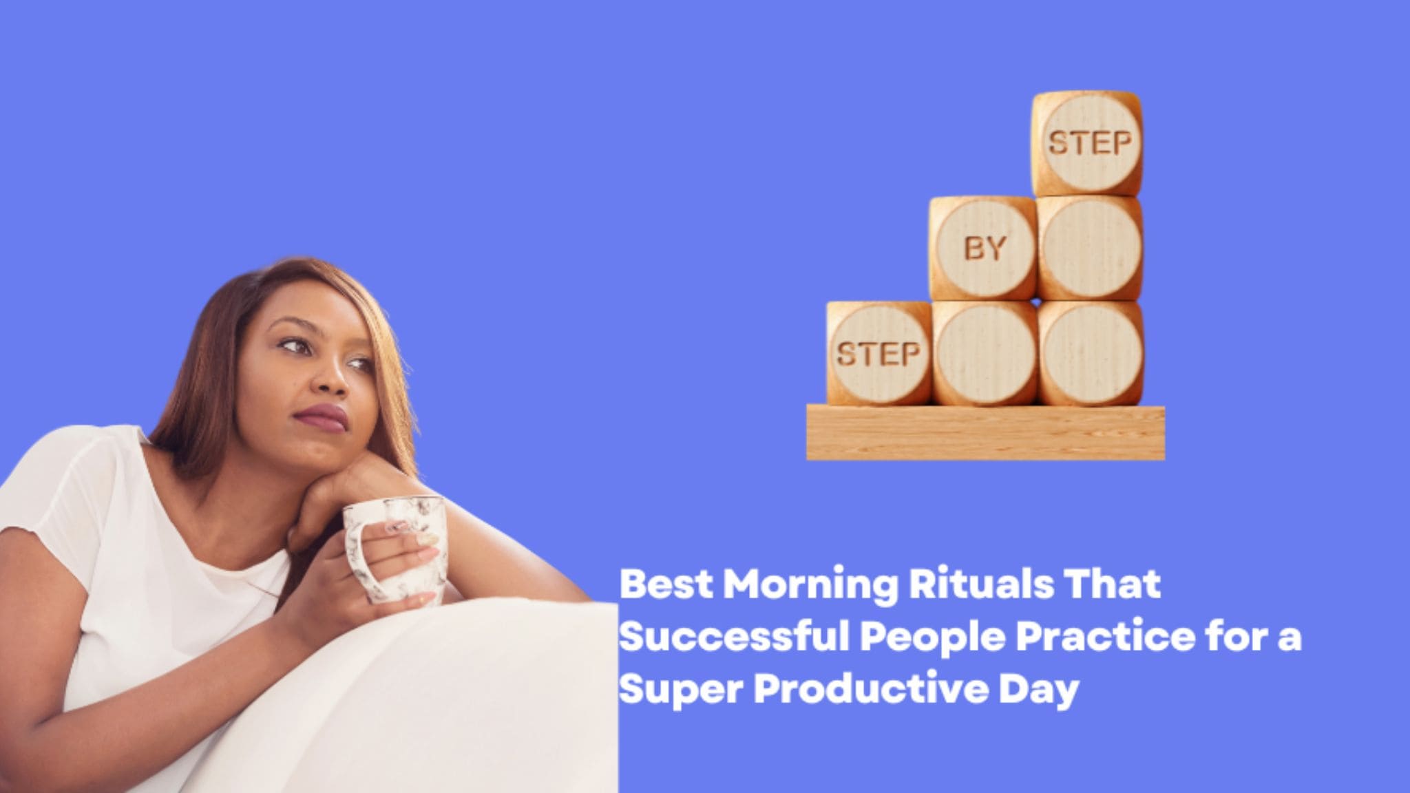 5 best morning rituals for a super productive day